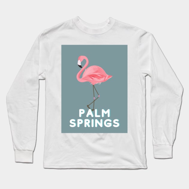 Palm Springs Baby! Long Sleeve T-Shirt by S0CalStudios